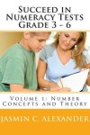 Book cover for Succeed in Numeracy Tests Grade 3 - 6 Volume 1 - Number Concepts
