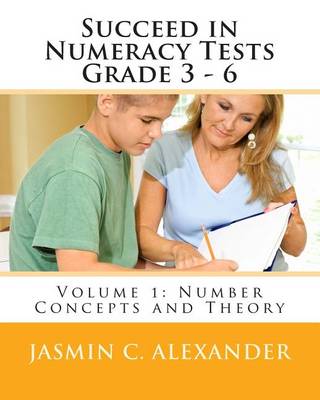 Book cover for Succeed in Numeracy Tests Grade 3 - 6 Volume 1 - Number Concepts
