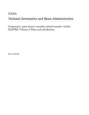 Book cover for Unmanned, Space-Based, Reusable Orbital Transfer Vehicle, Darves. Volume 2