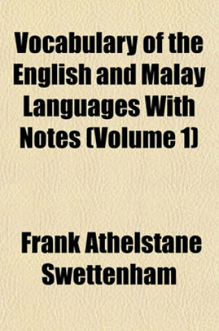 Cover of Vocabulary of the English and Malay Languages with Notes (Volume 1)