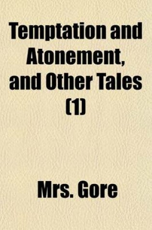 Cover of Temptation and Atonement, and Other Tales Volume 1