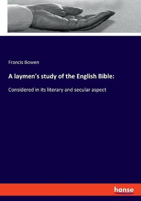 Book cover for A laymen's study of the English Bible