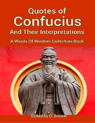 Book cover for Quotes of Confucius and Their Interpretations, a Words of Wisdom Collection Book