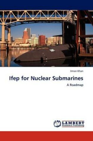 Cover of Ifep for Nuclear Submarines