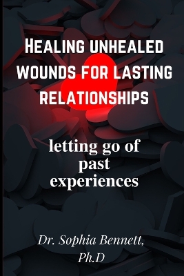 Book cover for Healing unhealed wounds for lasting relationships