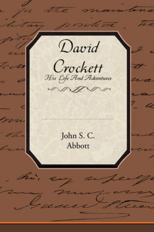 Cover of David Crockett His Life and Adventures