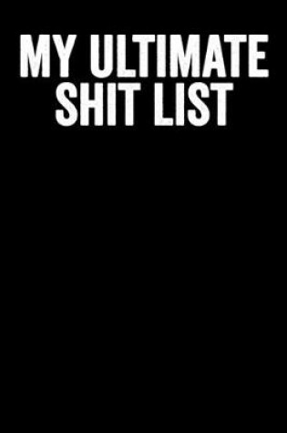 Cover of My Ultimate Shit List