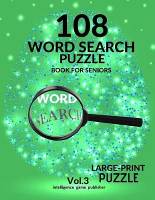 Book cover for 108 Word Search Puzzle Book For Seniors Vol.3