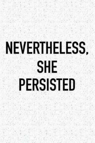 Cover of Nevertheless She Persisted