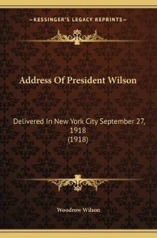 Cover of Address Of President Wilson