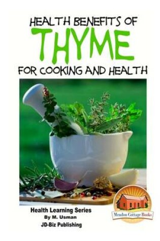 Cover of Health Benefits of Thyme For Cooking and Health