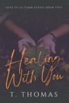 Book cover for Healing With You