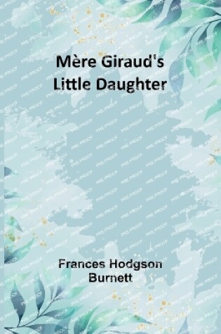 Cover of Mère Giraud's Little Daughter