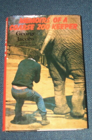 Cover of Memoirs of a Coarse Zoo Keeper