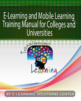 Book cover for E-Learning and Mobile Learning Training Manual for colleges and universities