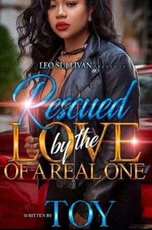 Cover of Rescued By The Love Of A Real One