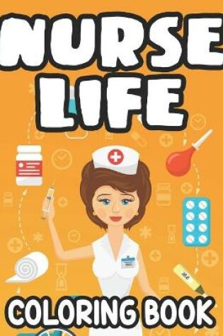 Cover of Nurse Life Coloring Book