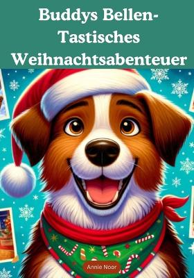 Book cover for Buddys Bellen-Tastisches Weihnachtsabenteuer