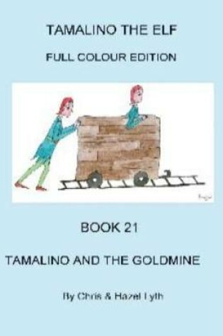 Cover of Tamalino and the Goldmine