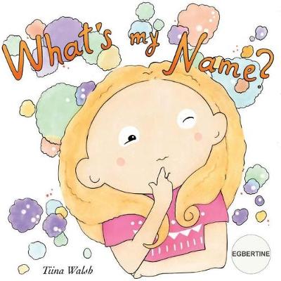 Book cover for What's my name? EGBERTINE