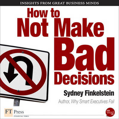 Book cover for How to Not Make Bad Decisions