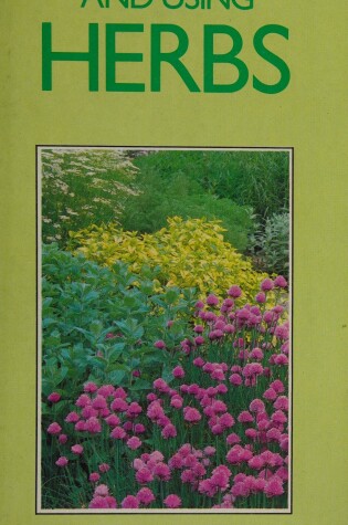 Cover of Growing and Using Herbs