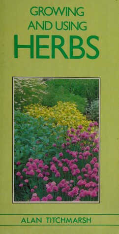 Book cover for Growing and Using Herbs