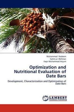 Cover of Optimization and Nutritional Evaluation of Date Bars