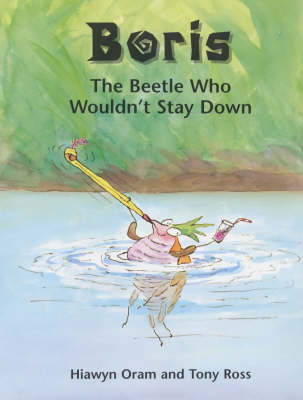 Book cover for Boris The Beetle Who Wouldn't Stay Down