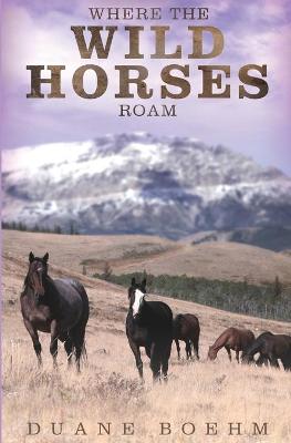 Cover of Where The Wild Horses Roam