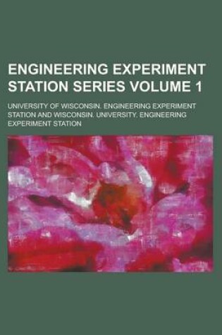 Cover of Engineering Experiment Station Series Volume 1