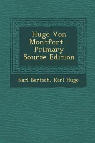 Cover of Hugo Von Montfort - Primary Source Edition