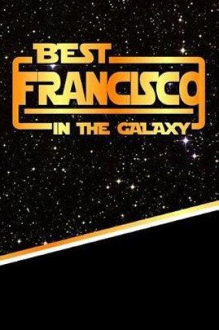 Cover of The Best Francisco in the Galaxy