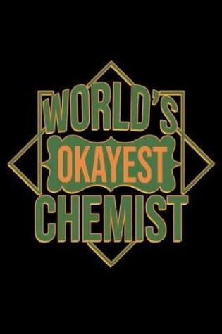 Cover of World's okayest chemist