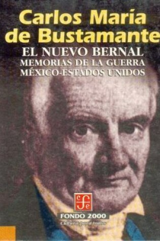 Cover of El Nuevo Bernal. Memorias de La Guerra Mexico-Estados Unidos