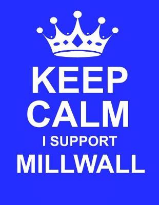 Book cover for Keep Calm I Support Millwall