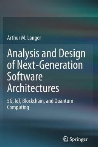 Cover of Analysis and Design of Next-Generation Software Architectures