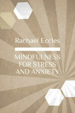 Cover of Mindfulness for Stress and Anxiety, Mindfulness Meditation CD