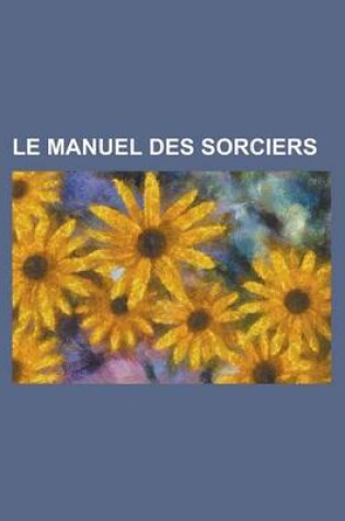 Cover of Le Manuel Des Sorciers
