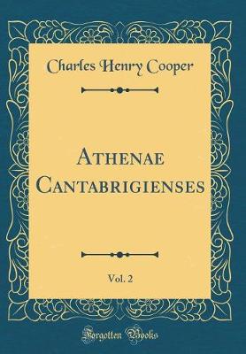 Book cover for Athenae Cantabrigienses, Vol. 2 (Classic Reprint)