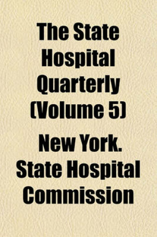 Cover of The State Hospital Quarterly Volume 5