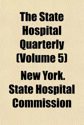 Book cover for The State Hospital Quarterly Volume 5