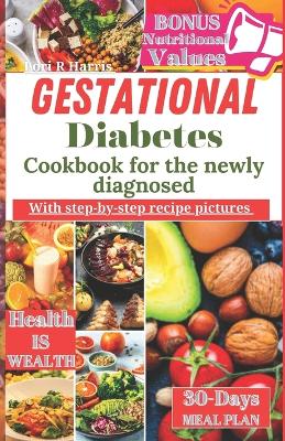 Book cover for Gestational Diabetes Cookbook for The Newly Diagnosed with pictures