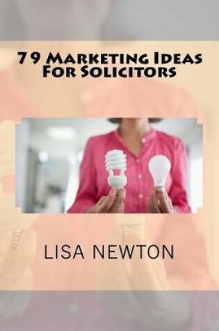 Cover of 79 Marketing Ideas For Solicitors