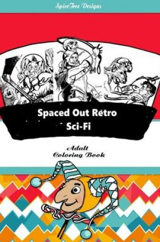 Cover of Spaced Out Retro Sci-Fi Adult Coloring Book