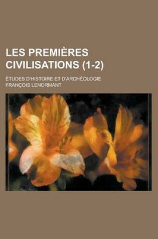 Cover of Les Premieres Civilisations; Etudes D'Histoire Et D'Archeologie (1-2)