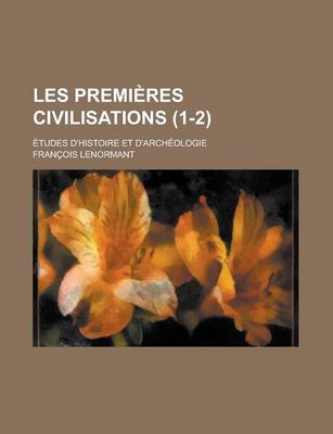 Book cover for Les Premieres Civilisations; Etudes D'Histoire Et D'Archeologie (1-2)