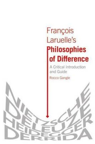 Cover of Francois Laruelle S Philosophies of Difference: A Critical Introduction and Guide