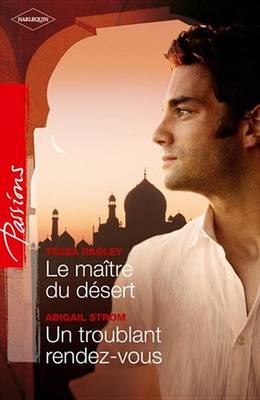 Book cover for Le Maitre Du Desert - Un Troublant Rendez-Vous