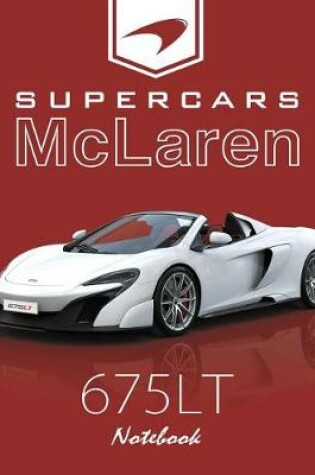 Cover of Supercar McLaren 675lt Notebook